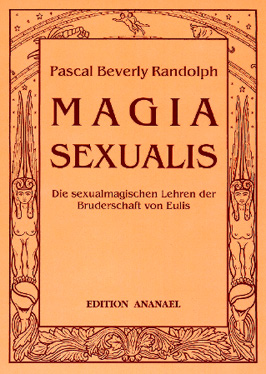 Randolph, Pascal Beverly: MAGIA SEXUALIS - zum Schließen ins Bild klicken